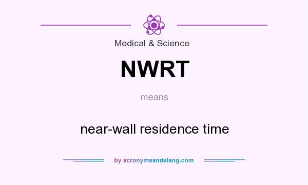 What does NWRT mean? It stands for near-wall residence time