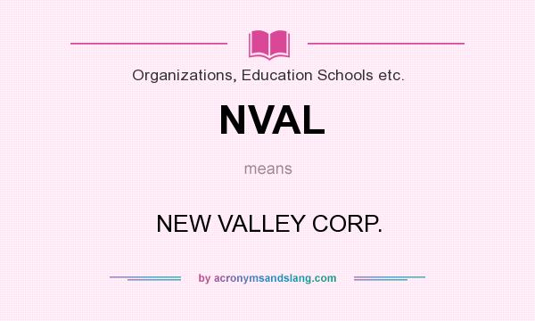 What does NVAL mean? It stands for NEW VALLEY CORP.