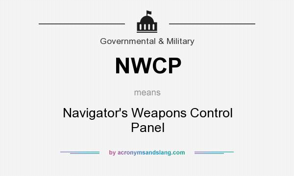 What does NWCP mean? It stands for Navigator`s Weapons Control Panel