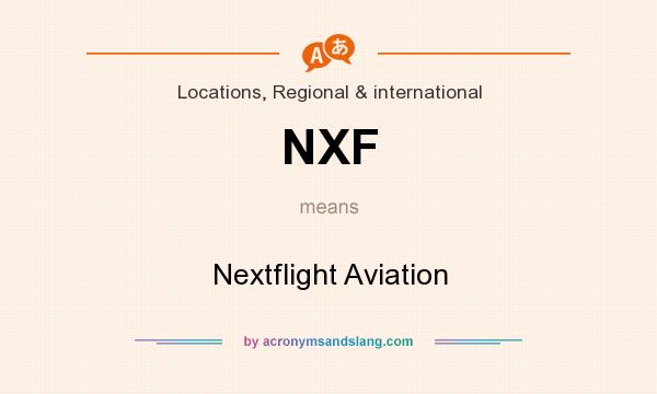 What does NXF mean? It stands for Nextflight Aviation