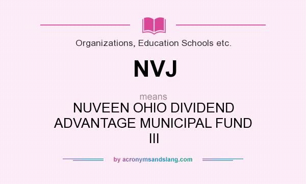 What does NVJ mean? It stands for NUVEEN OHIO DIVIDEND ADVANTAGE MUNICIPAL FUND III