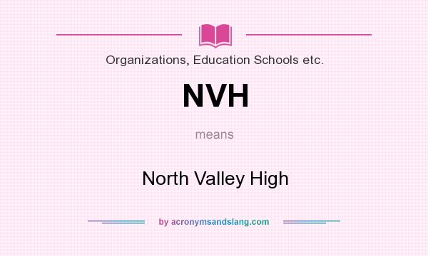 What does NVH mean? It stands for North Valley High