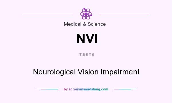 What does NVI mean? It stands for Neurological Vision Impairment