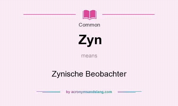 What does Zyn mean? It stands for Zynische Beobachter