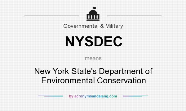 What does NYSDEC mean? It stands for New York State`s Department of Environmental Conservation