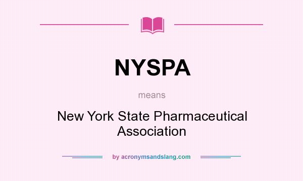 What does NYSPA mean? It stands for New York State Pharmaceutical Association