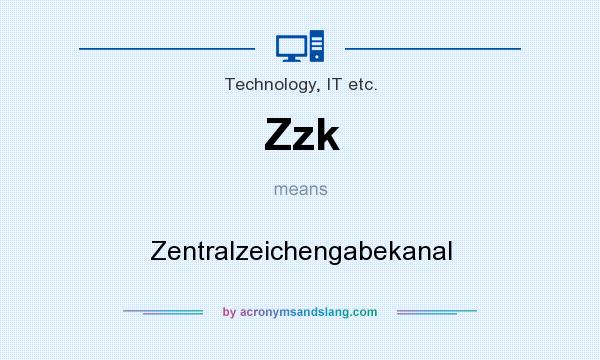 What does Zzk mean? It stands for Zentralzeichengabekanal
