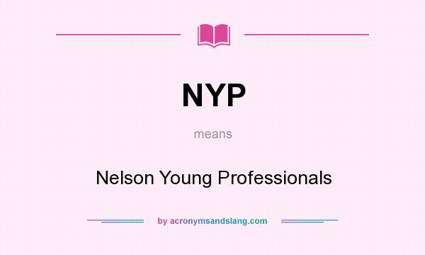What does NYP mean? It stands for Nelson Young Professionals
