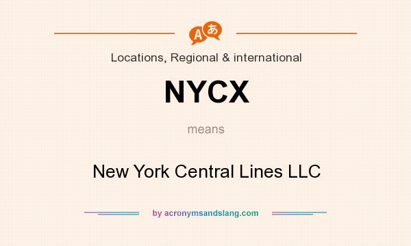 What does NYCX mean? It stands for New York Central Lines LLC