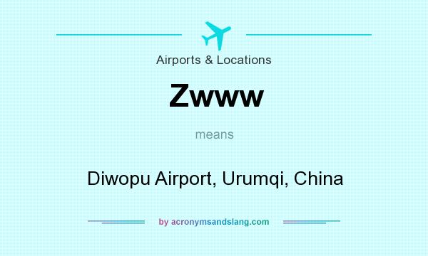 What does Zwww mean? It stands for Diwopu Airport, Urumqi, China