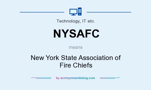 What does NYSAFC mean? It stands for New York State Association of Fire Chiefs