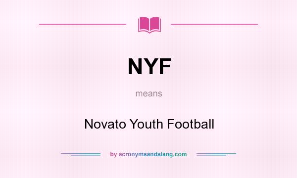 What does NYF mean? It stands for Novato Youth Football