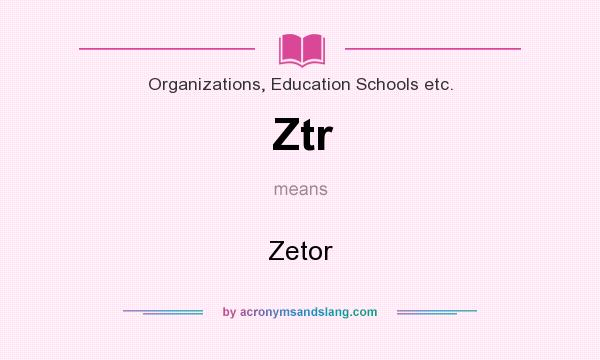 What does Ztr mean? It stands for Zetor