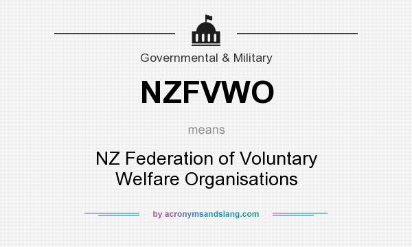 What does NZFVWO mean? It stands for NZ Federation of Voluntary Welfare Organisations