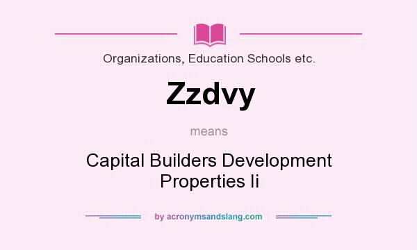 What does Zzdvy mean? It stands for Capital Builders Development Properties Ii