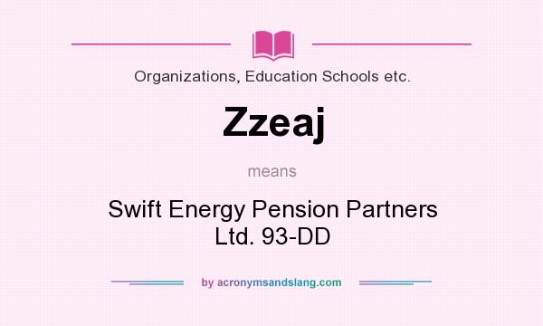 What does Zzeaj mean? It stands for Swift Energy Pension Partners Ltd. 93-DD