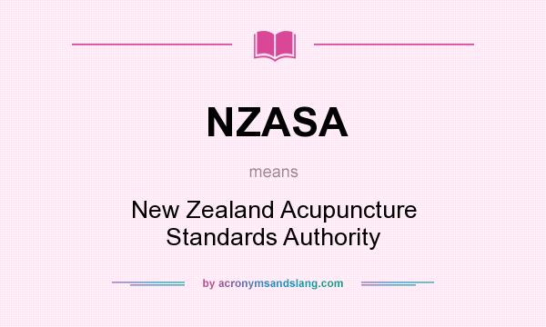 What does NZASA mean? It stands for New Zealand Acupuncture Standards Authority