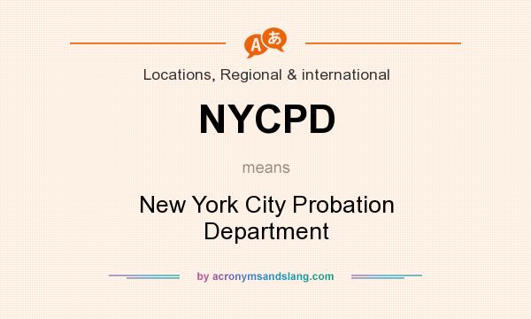 What does NYCPD mean? It stands for New York City Probation Department