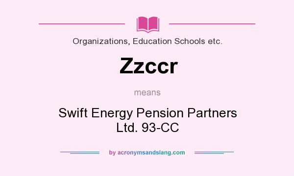 What does Zzccr mean? It stands for Swift Energy Pension Partners Ltd. 93-CC