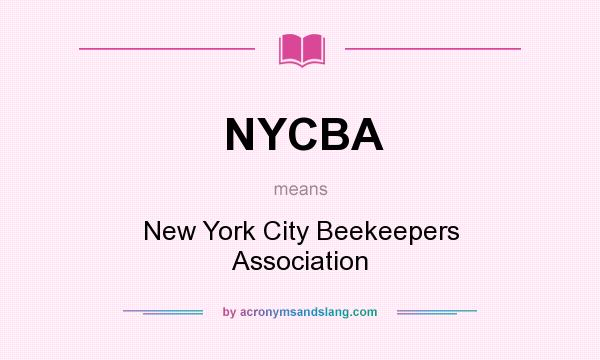 What does NYCBA mean? It stands for New York City Beekeepers Association