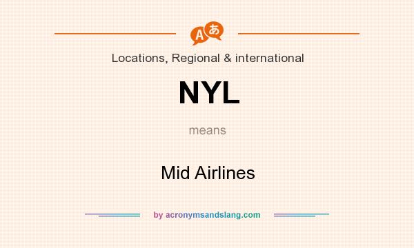 What does NYL mean? It stands for Mid Airlines