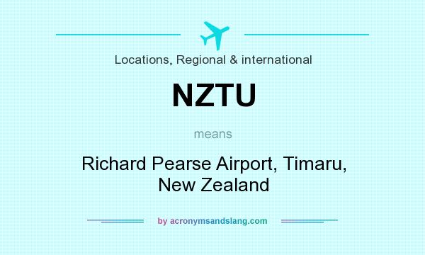 What does NZTU mean? It stands for Richard Pearse Airport, Timaru, New Zealand
