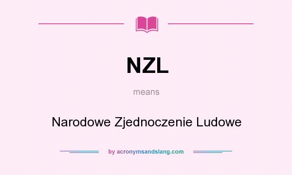 What does NZL mean? It stands for Narodowe Zjednoczenie Ludowe