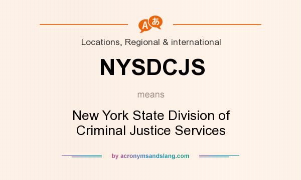 What does NYSDCJS mean? It stands for New York State Division of Criminal Justice Services
