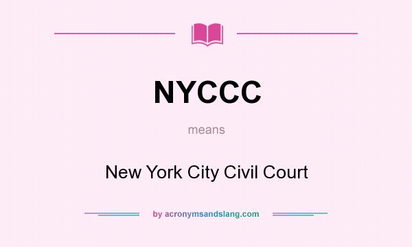 What does NYCCC mean? It stands for New York City Civil Court