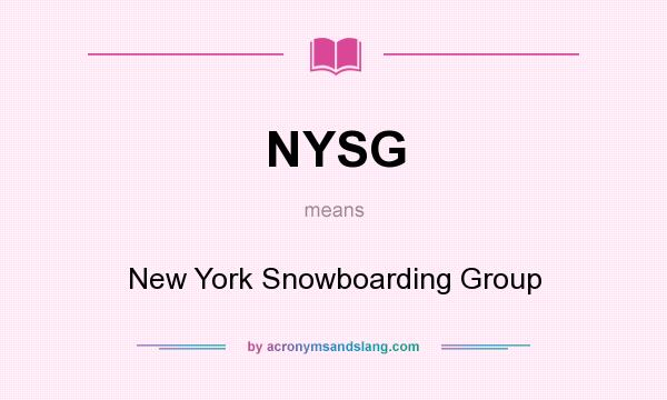 What does NYSG mean? It stands for New York Snowboarding Group