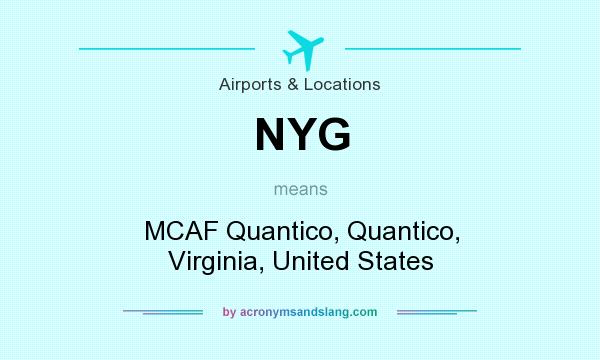 What does NYG mean? It stands for MCAF Quantico, Quantico, Virginia, United States