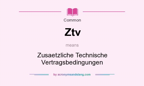 What does Ztv mean? It stands for Zusaetzliche Technische Vertragsbedingungen