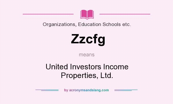 What does Zzcfg mean? It stands for United Investors Income Properties, Ltd.