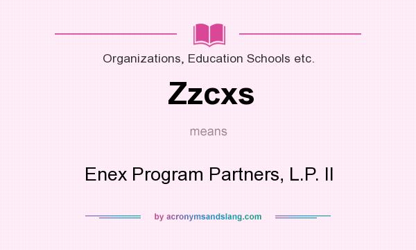 What does Zzcxs mean? It stands for Enex Program Partners, L.P. II