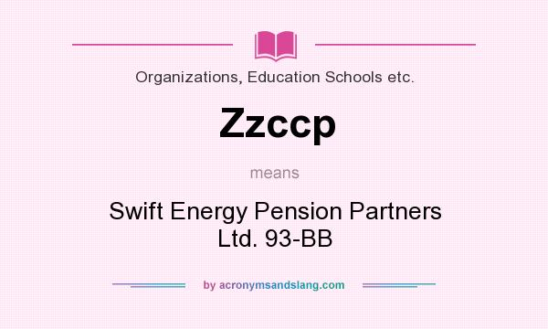 What does Zzccp mean? It stands for Swift Energy Pension Partners Ltd. 93-BB