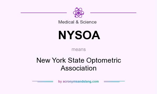 What does NYSOA mean? It stands for New York State Optometric Association