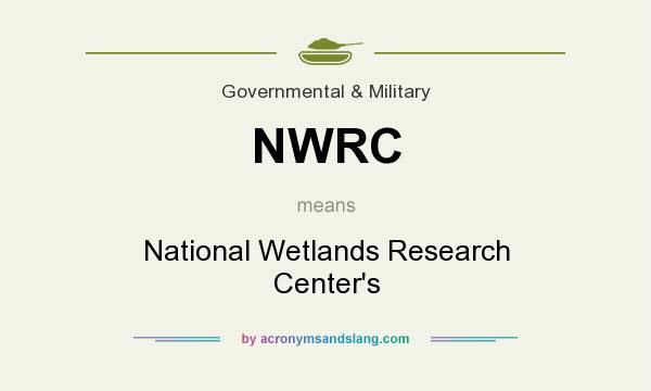 What does NWRC mean? It stands for National Wetlands Research Center`s
