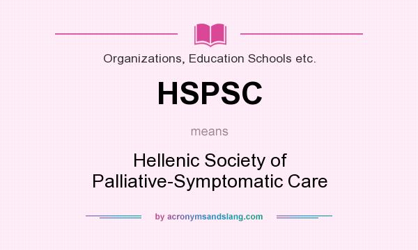 What does HSPSC mean? It stands for Hellenic Society of Palliative-Symptomatic Care