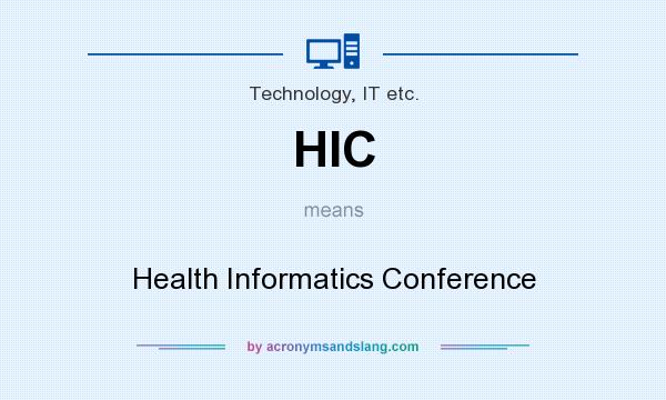 What does HIC mean? It stands for Health Informatics Conference