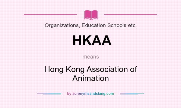 What does HKAA mean? It stands for Hong Kong Association of Animation