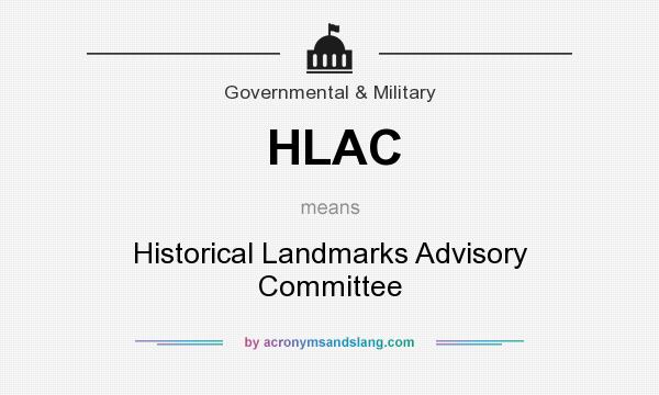 What does HLAC mean? It stands for Historical Landmarks Advisory Committee