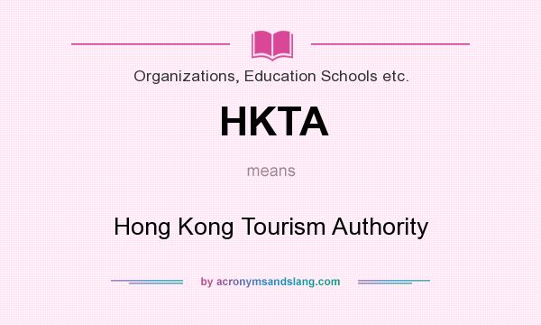 What does HKTA mean? It stands for Hong Kong Tourism Authority