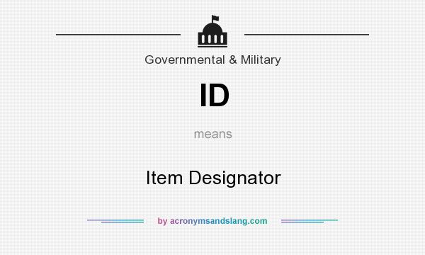What does ID mean? It stands for Item Designator