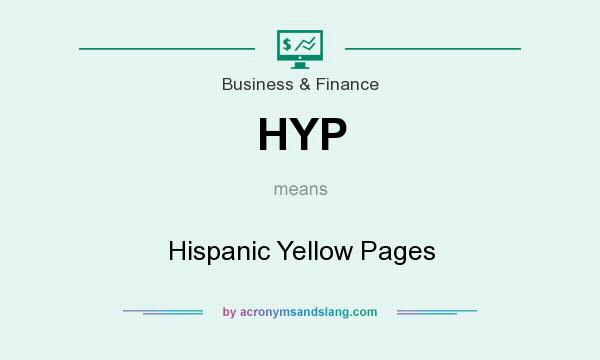 What does HYP mean? It stands for Hispanic Yellow Pages