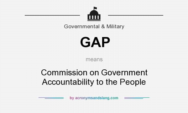 What does GAP mean? It stands for Commission on Government Accountability to the People
