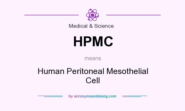 What does HPMC mean? It stands for Human Peritoneal Mesothelial Cell