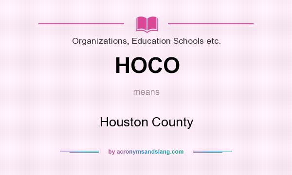 What does HOCO mean? It stands for Houston County