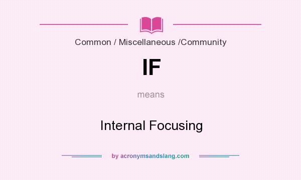 What does IF mean? It stands for Internal Focusing