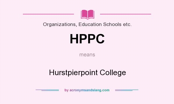 What does HPPC mean? It stands for Hurstpierpoint College
