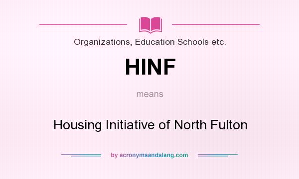What does HINF mean? It stands for Housing Initiative of North Fulton